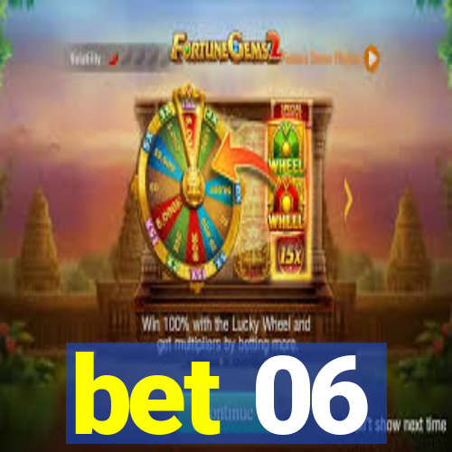 bet 06